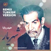 حیدر بابا شهریار رمیکس ترکیه